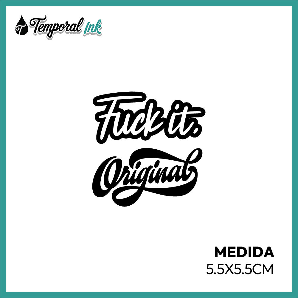 Tatuaje temporal frase Fuck It Original