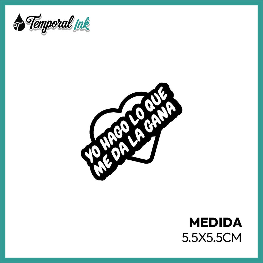 Tatuaje temporal frase “Yo hago lo que me da la gana”